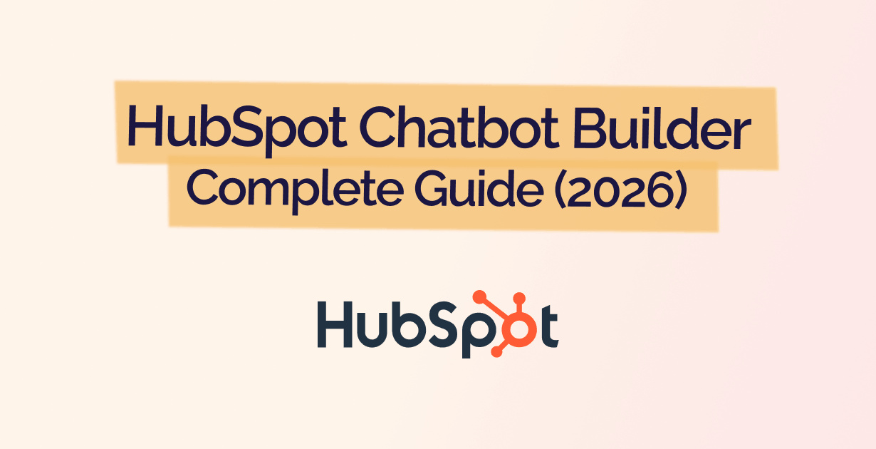 HubSpot Chatbot Builder Complete Guide 2026 - featured image with HubSpot logo