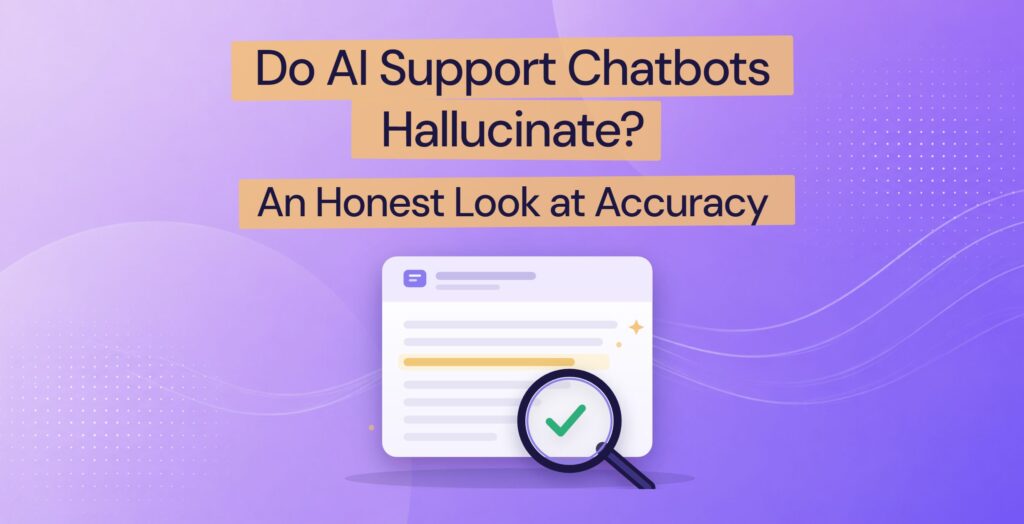 Do AI support chatbots hallucinate? A grounded, cited answer being checked against its source document