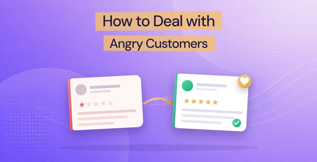How to deal with angry customers