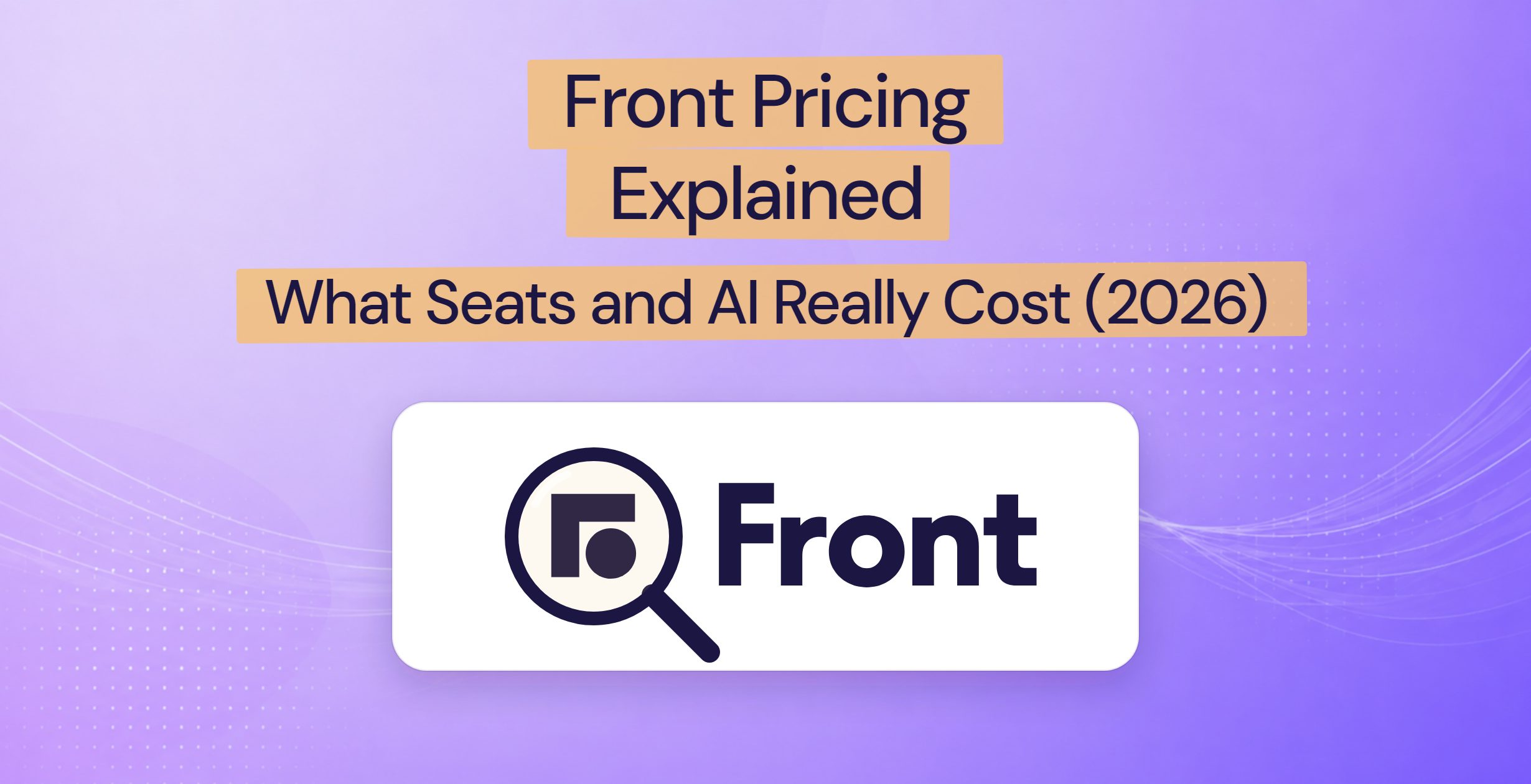 Front logo on a white card under a magnifying glass, for a breakdown of Front pricing